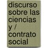 Discurso Sobre Las Ciencias y / Contrato Social