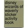 Disney Wizards of Waverly Sticker Activity Book by Unknown