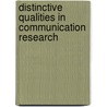 Distinctive Qualities In Communication Research door Patrice M. Buzzanell
