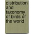 Distribution And Taxonomy Of Birds Of The World