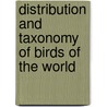 Distribution And Taxonomy Of Birds Of The World door Charles G. Sibley