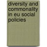 Diversity And Commonality In Eu Social Policies door Onbekend