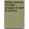 Dodge Caravan Chrysler Voyager & Town & Country by John Wegmann