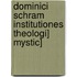 Dominici Schram Institutiones Theologi] Mystic]
