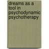 Dreams As a Tool in Psychodynamic Psychotherapy door Vincenzo Conigliaro M.D.