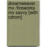 Dreamweaver Mx /fireworks Mx Savvy [with Cdrom] door Rita Lewis