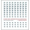 Dynamic Digital Representations In Architecture by Schodek Daniel