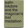 Eafin Lokdore And The Magician's Lost Medallion door R.G. Edwards