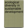 Ecological Diversity in Sustainable Development door Chris Maser