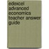 Edexcel Advanced Economics Teacher Answer Guide