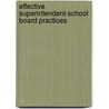Effective Superintendent-School Board Practices by Rene S. Townsend