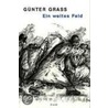 Ein weites Feld. Illustrierte Jubiläumsausgabe by Günter Grass