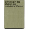 Einfhrung in Das Studium Der Malariakrankheiten by Reinhold Friedrich Ruge