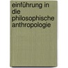 Einführung in die philosophische Anthropologie door Christian Thies