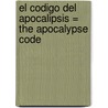 El Codigo Del Apocalipsis = The Apocalypse Code door Hank Hanegraaff