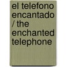 El telefono encantado / The Enchanted Telephone door Erich Kästner