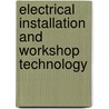Electrical Installation And Workshop Technology door I. eng Fielecie Lcg Thompson F.g.