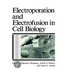 Electroporation & Electrofusion in Cell Biology