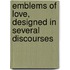 Emblems Of Love, Designed In Several Discourses
