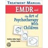 Emdr And The Art Of Psychotherapy With Children