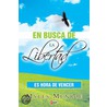 En Busca de la Libertad = The Burden of Freedom by Myles Munroe