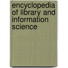 Encyclopedia of Library and Information Science door Kent Kent