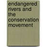 Endangered Rivers and the Conservation Movement door Tim Palmer