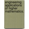 Engineering Applications Of Higher Mathematics. door Vladimir Karapetoff