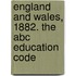 England And Wales, 1882. The Abc Education Code