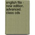English File - New Edition. Advanced. Class Cds