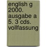 English G 2000. Ausgabe A 5. 3 Cds. Vollfassung door Onbekend