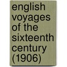 English Voyages Of The Sixteenth Century (1906) by Walter Alexander Raleigh