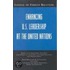 Enhancing U.S. Leadership At The United Nations
