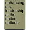 Enhancing U.S. Leadership At The United Nations by Lee Hamilton