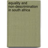 Equality And Non-Descrimination In South Africa door Shadrack Gutto