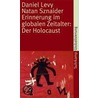 Erinnerung im globalen Zeitalter: Der Holocaust door Daniel Levy
