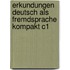 Erkundungen Deutsch Als Fremdsprache Kompakt C1