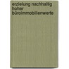 Erzielung nachhaltig hoher Büroimmobilienwerte door Bernd Eser