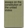 Essays On The Constitution Of The United States door Paul Leicester Ford