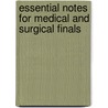 Essential Notes For Medical And Surgical Finals by Kaji Sritharan