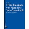 Ethik-Klassiker von Platon bis John Stuart Mill door Max Klopfer