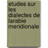 Etudes Sur Les Dialectes De Larabie Meridionale