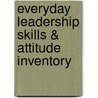 Everyday Leadership Skills & Attitude Inventory door Mariam G. MacGregor