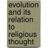 Evolution And Its Relation To Religious Thought door Joseph Le Conte