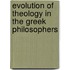 Evolution of Theology in the Greek Philosophers