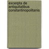 Excerpta de Antiquitatibus Constantinopolitanis door Immanuel Bekker
