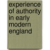 Experience Of Authority In Early Modern England door Onbekend