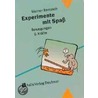 Experimente mit Spaß 2. Bewegungen und Kräfte by Werner Rentzsch