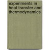 Experiments In Heat Transfer And Thermodynamics by Robert A. Granger
