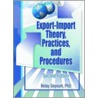 Export-Import Theory, Practices, and Procedures door Erdener Kaynak